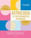 Astrologia Para Relacionamentos Verdadeiros