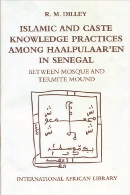 Islamic and Caste Knowledge Practices among Haalpulaaren in Senegal