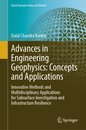 Advances in Engineering Geophysics: Concepts and Applications