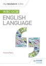 My Revision Notes: WJEC GCSE English Language