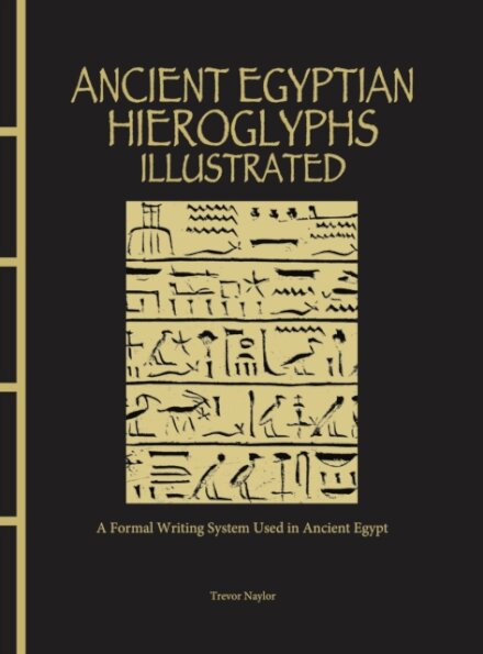 Ancient Egyptian Hieroglyphs Illustrated