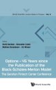 Options - 45 Years Since The Publication Of The Black-scholes-merton Model: The Gershon Fintech Center Conference