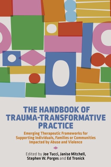 The Handbook of Trauma-Transformative Practice