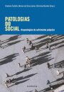 Patologias Do Social Arqueologias Do Sofrimento Psíquico