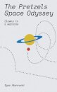 The Pretzels Space Odyssey