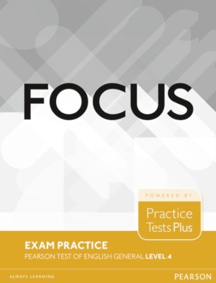Focus Exam Practice: Pearson Tests Of English General Level 4(C1)