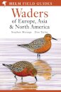 Field Guide to Waders of Europe, Asia and North America