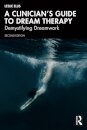 A Clinician’s Guide to Dream Therapy