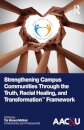 Strengthening Campus Communities Through the Truth, Racial Healing, and Transformation Framework