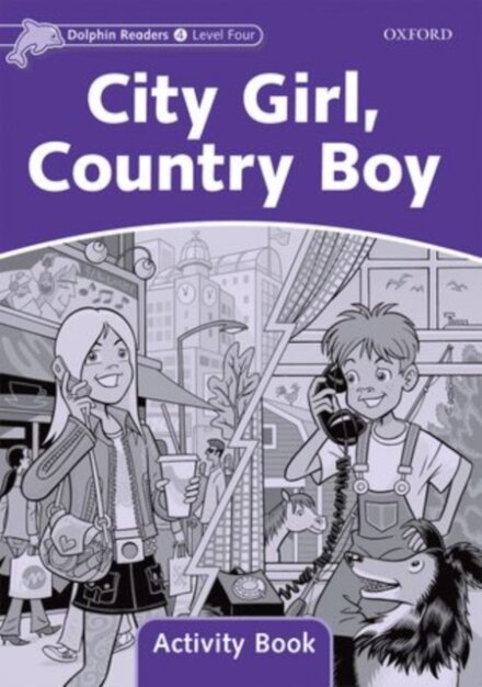 Dolphins, Level 4: City Girl, Country Boy Activity Book