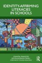 Identity-Affirming Literacies in Schools