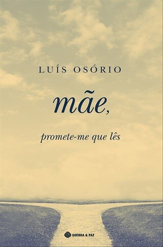 Mãe, Promete-Me Que Lês