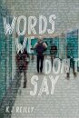 Words We Don't Say