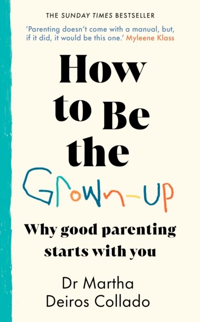 How to Be The Grown-Up