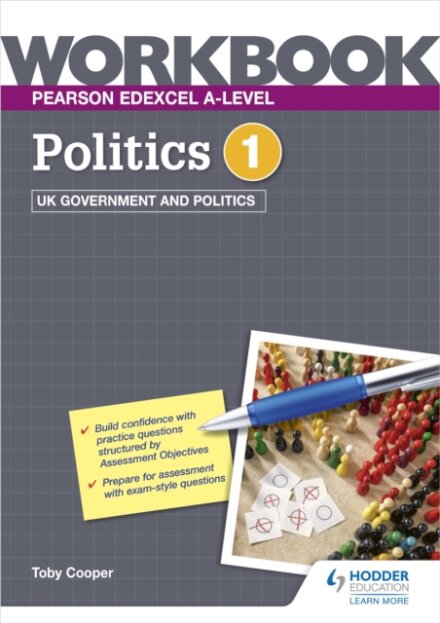 Pearson Edexcel A-level Politics Workbook 1: UK Government and Politics