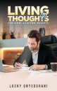 Living by Thoughts: Creating a Lasting Reality