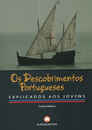 Os Descobrimentos Portugueses - Explicado aos Jovens