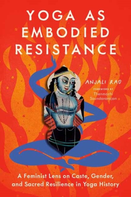 Yoga as Embodied Resistance
