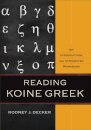 Reading Koine Greek – An Introduction and Integrated Workbook