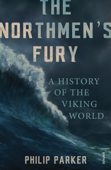 The Northmen'S Fury: A History Of The Viking