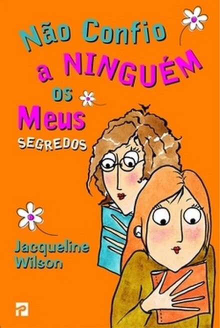 Não Confio a Ninguém os Meus Segredos