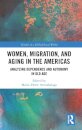 Women, Migration, and Aging in the Americas