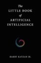 The Little Book of Artificial Intelligence