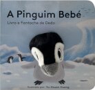 A Pinguim Bebé: Livro e Fantoche de Dedo