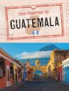 Your Passport to Guatemala