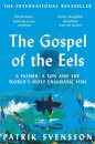 The Gospel of the Eels : A Father, a Son and the World's Most Enigmatic Fish