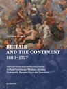 Britain and the Continent 1660-1727