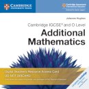 Cambridge IGCSE® and O Level Additional Mathematics Digital Teacher's Resource Access Card