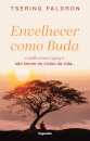 Envelhecer como Buda