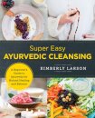 Super Easy Ayurvedic Cleansing