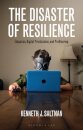 The Disaster of Resilience