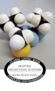 Matter, Molecules, and Atoms