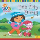 Que Frio, Dora!