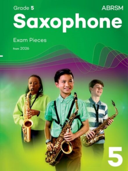 Saxophone Exam Pieces from 2026, ABRSM Grade 5
