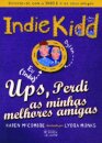 Ups Perdi As Minhas Melhores Amigas
