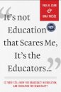 It's not Education That Scares Me, It's the Educators…