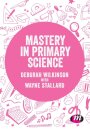 Mastery in primary science