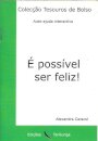 É Possível Ser Feliz