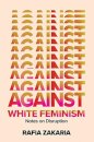 Against White Feminism - Notes on Disruption