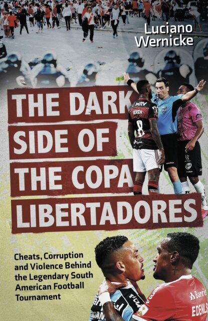 The Dark Side of the Copa Libertadores