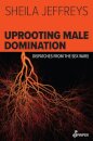 Uprooting Male Domination