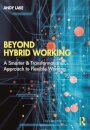 Beyond Hybrid Working
