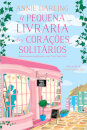 A Pequena Livraria dos Corações Solitários