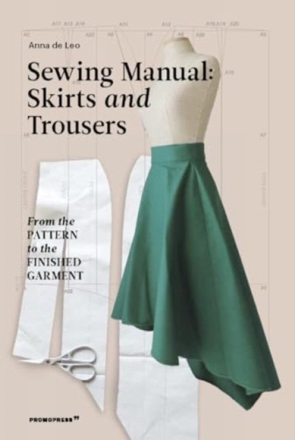 Sewing Manual: Skirts and Trousers