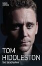 Tom Hiddleston - The Biography