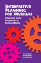Interpretive Planning for Museums